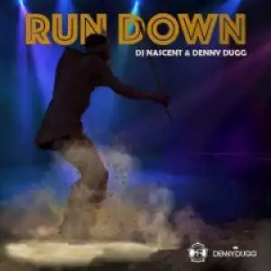 DJ Nascent X Denny Dugg - Run Down